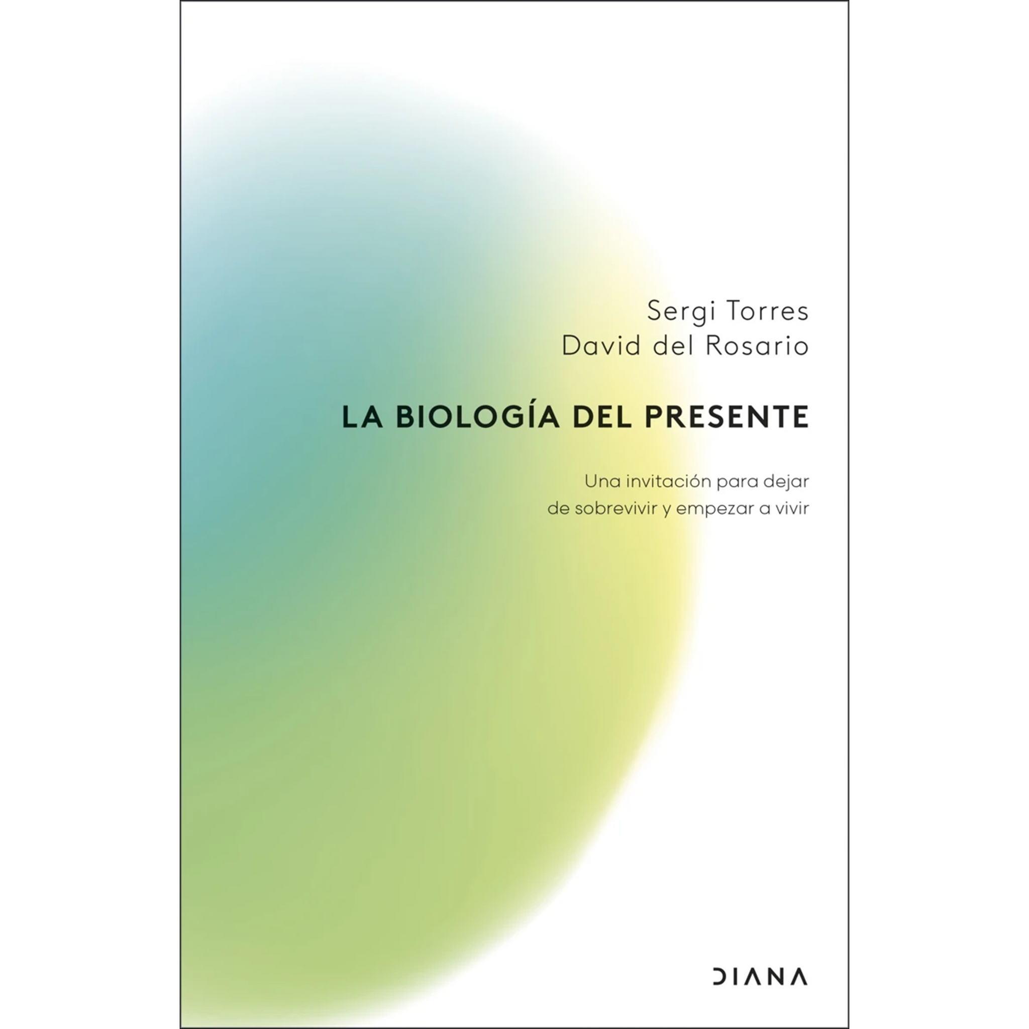 La biología del presente - Sergi Torres & David del Rosario
