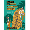 El arte de domar a tu tigre interior - Thich Nhat Hanh