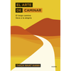 El arte de caminar - Thich Nhat Hanh