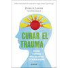 Curar el trauma - Peter A. Levine