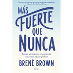 Más fuerte que nunca - Brené Brown