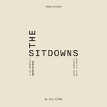 The Sit-Downs. Bi-Monthly meditation at Dr.You