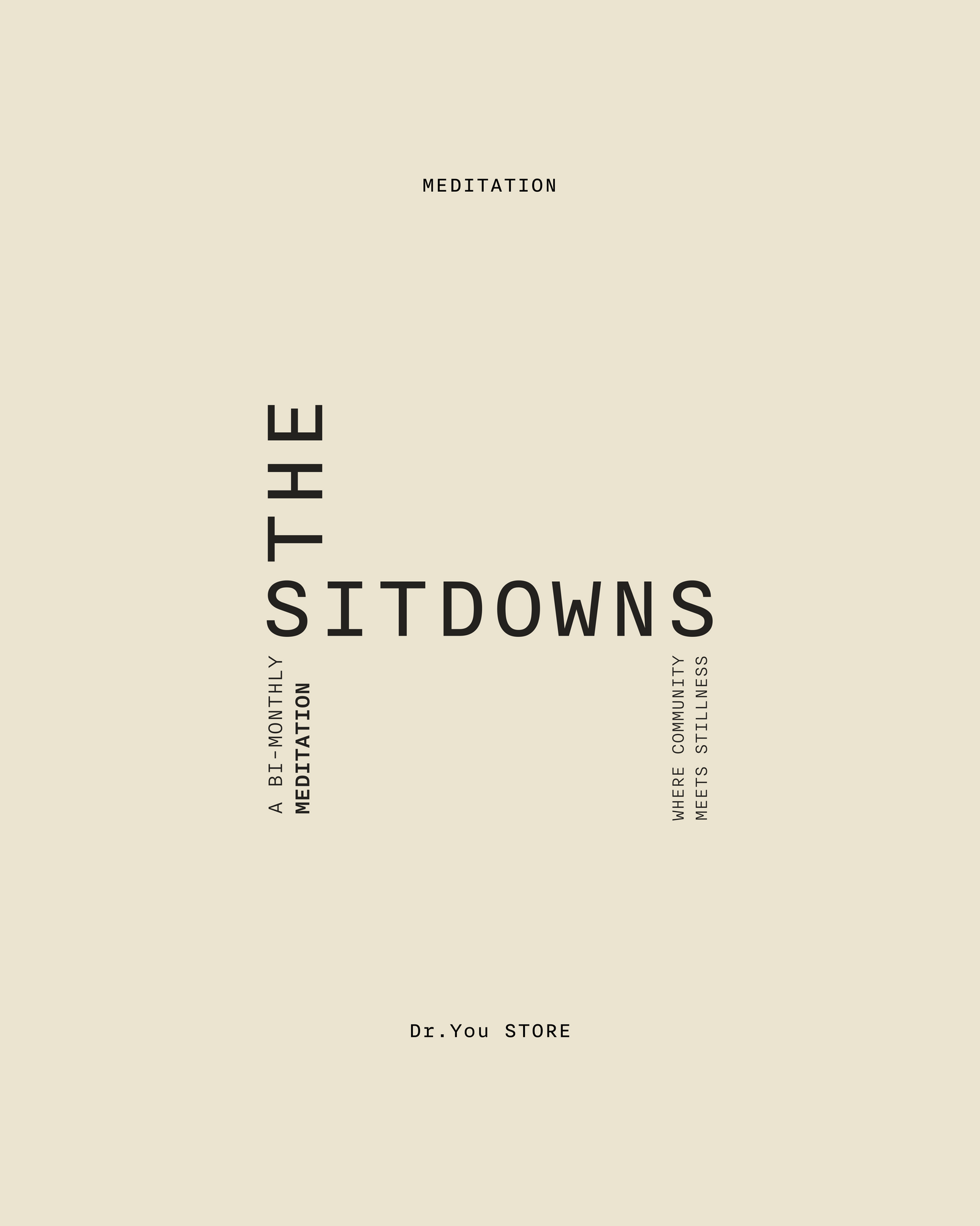 The Sit-Downs. Bi-Monthly meditation at Dr.You